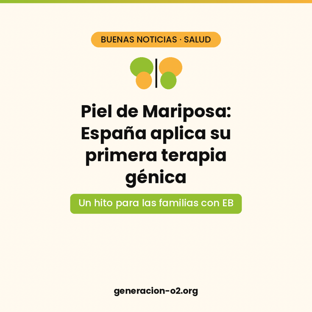 Piel de Mariposa: España aplica su primera terapia génica