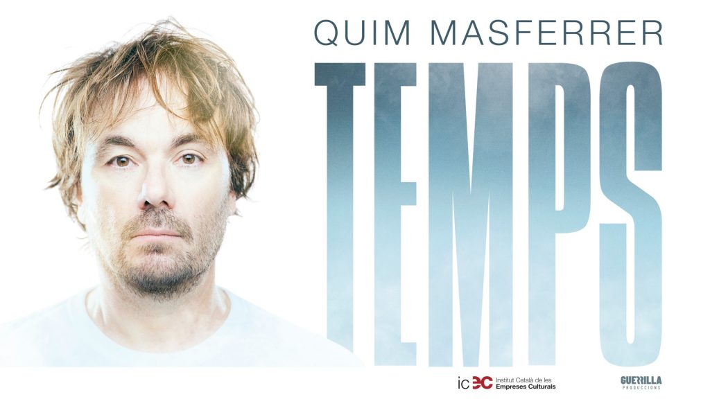 Quim Masferrer: Temps