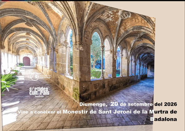 Sortides Culturals: el Monestir de Sant Jeroni de la Murtra