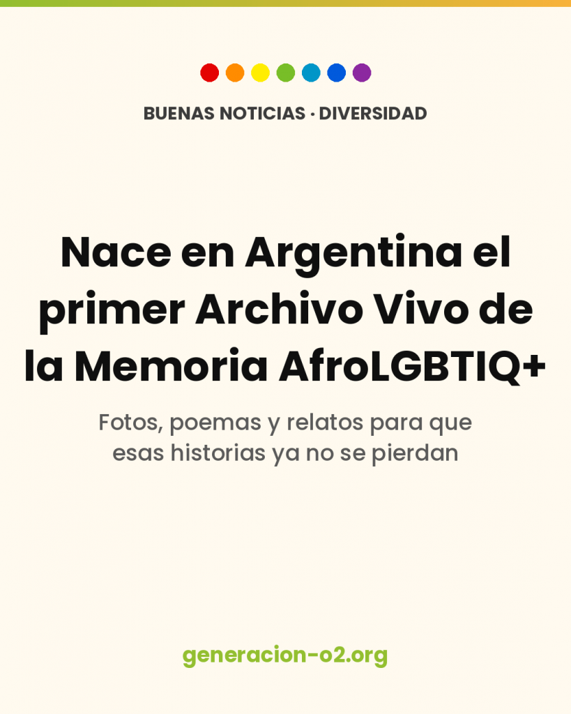 Nace en Argentina el primer Archivo Vivo de la Memoria AfroLGBTIQ+