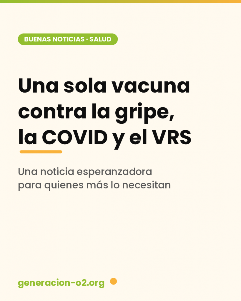 Una sola vacuna contra la gripe, la COVID y el VRS: una buena noticia para quienes más lo necesitan