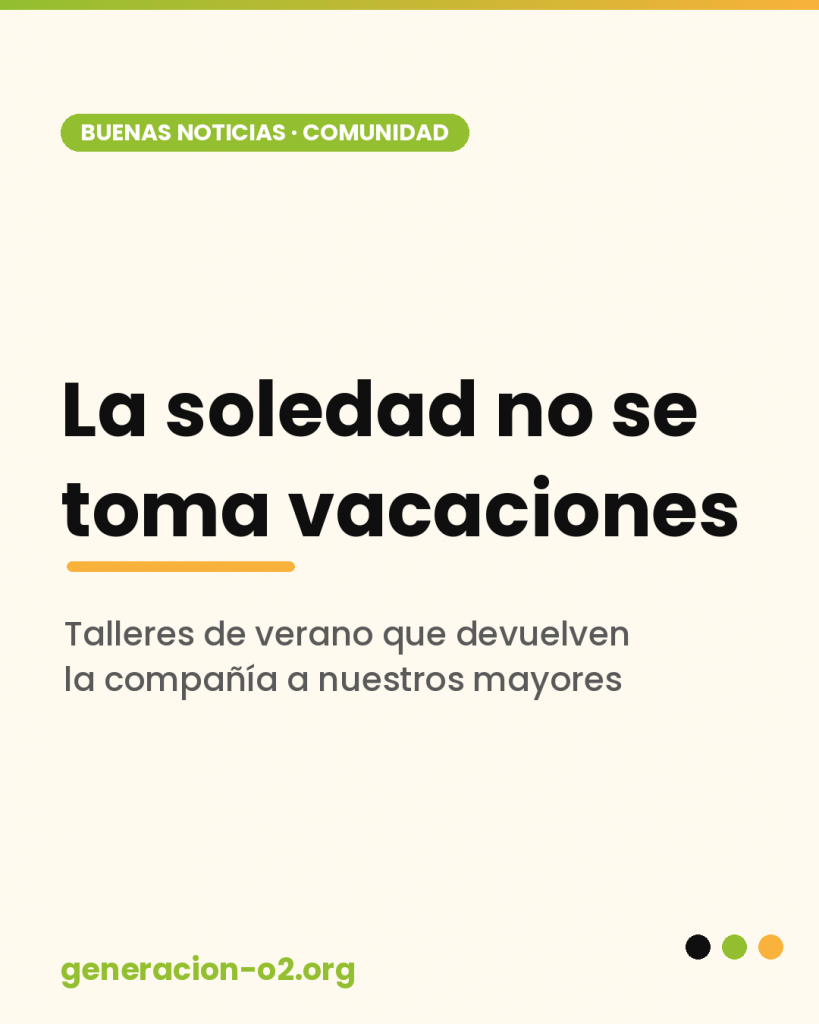 La soledad no se toma vacaciones: talleres de verano que devuelven la compañía a nuestros mayores