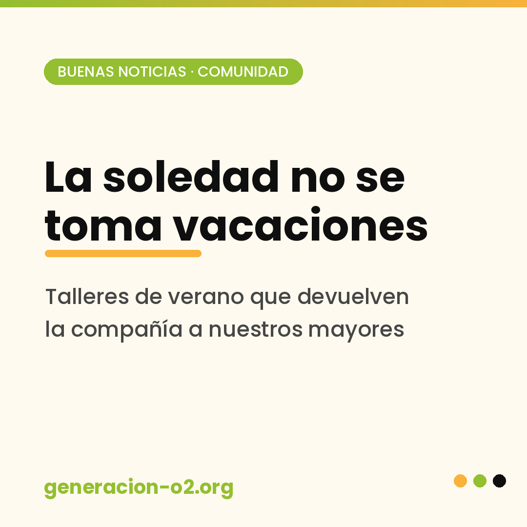 La soledad no se toma vacaciones: talleres de verano que devuelven la compañía a nuestros mayores