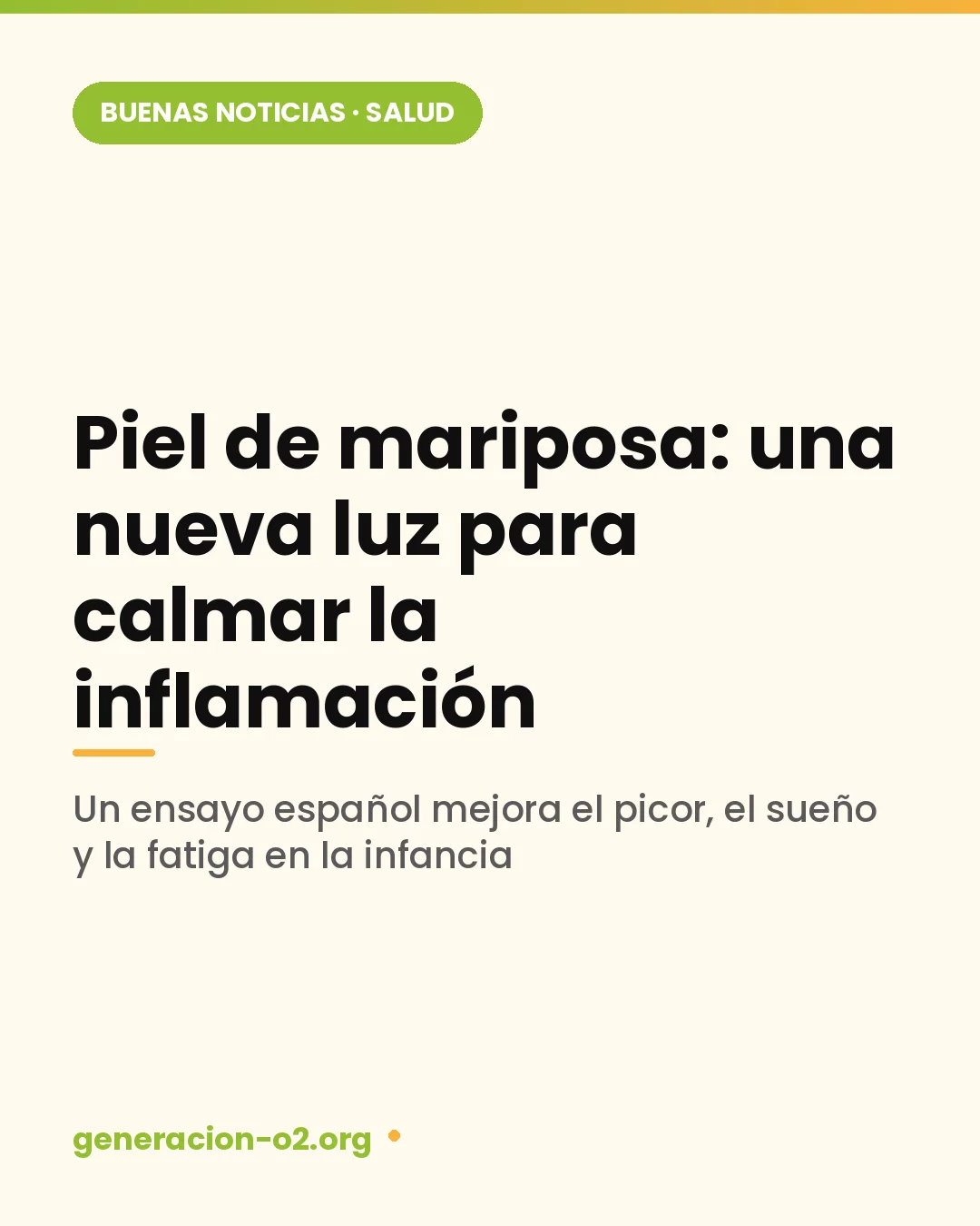 Piel de mariposa: un ensayo español calma la inflamación y mejora el descanso