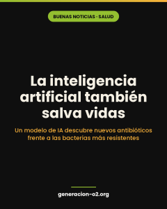 La inteligencia artificial también salva vidas: nuevos antibióticos contra las bacterias resistentes — Generación o2