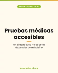 Pruebas médicas accesibles — proyecto de Generación o2 para facilitar el acceso a diagnósticos a personas vulnerables