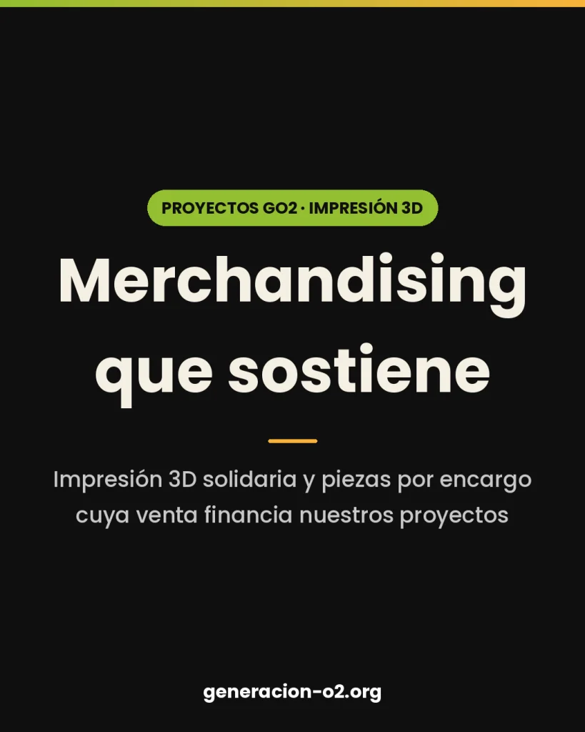 Impresión 3D en Go2: merchandising solidario que financia nuestros proyectos