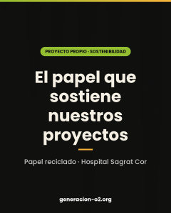Banner Generación o2: El papel que sostiene nuestros proyectos. Papel reciclado · Hospital Sagrat Cor