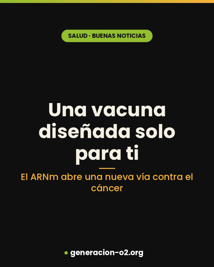 Una vacuna diseñada solo para ti: el ARNm abre una nueva vía contra el cáncer