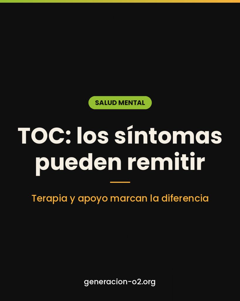 TOC: los síntomas pueden remitir, y hablar de ello ayuda