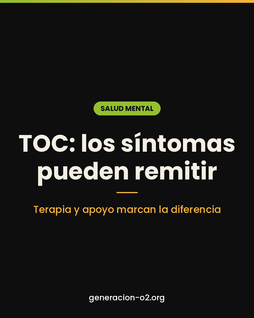 TOC: los síntomas pueden remitir. Terapia y apoyo marcan la diferencia