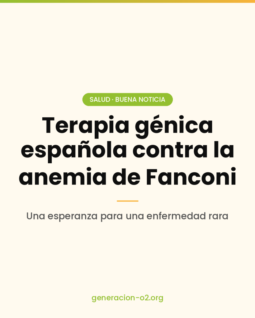 Terapia génica española contra la anemia de Fanconi: una esperanza para una enfermedad rara